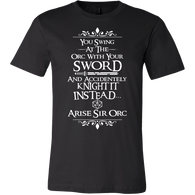 Arise Sir Orc DND Shirt - Funny Dragons From Caves And Dungeons Tee - Luxurious Inspirations