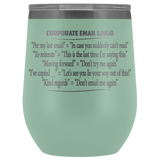 Corporate Email Lingo Funny Work Employee E-Mail CLEAN Offensive Coffee Cup Mug Wine Tumbler - Luxurious Inspirations