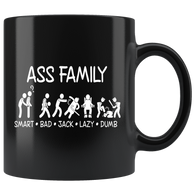 Ass Family Mug - Funny Smart Bad Jack Lazy Dumb Members 11oz Black Coffee Cup - Luxurious Inspirations