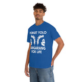 Forget Yolo Bangarang for Life High Quality Tee