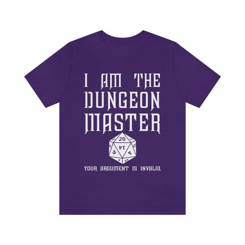USA Bella Canvas I Am The Dungeon Master Your Argument High Quality Tee
