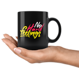No hard feelings looking out for me move on nothing personal coffee cup mug - Luxurious Inspirations