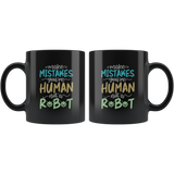 Make mistakes you're human not a robot job life parenting coffee cup mug - Luxurious Inspirations