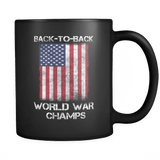 Back to Back World War Champs Mug - Great America Flag Coffee Cup For Americans - Luxurious Inspirations