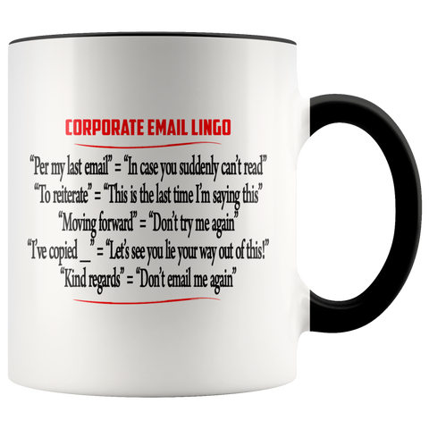 Corporate Email Lingo Funny Work E-Mail Clean Offensive Coffee Cup Color Accent Mug - Luxurious Inspirations