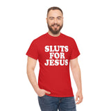 Sluts for Jesus High Quality Tee