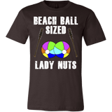 Beach Ball Size Lady Nuts Shirt- Funny Walking Tee - Luxurious Inspirations