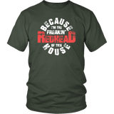 Because I'm The Freakin Redhead of This House Funny Mother Gift Unisex T-Shirt - Luxurious Inspirations