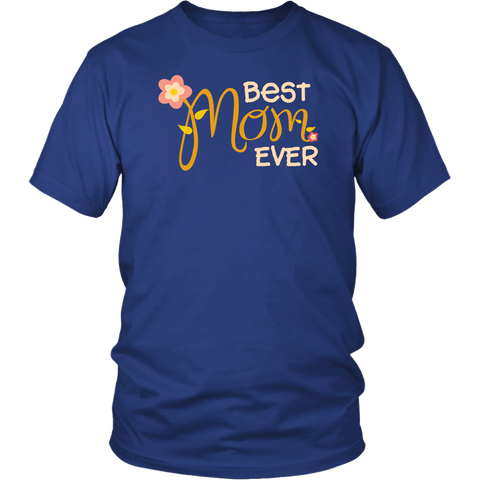 Best Mom Ever T-Shirt Gift for Mothers Day and Everyday - Luxurious Inspirations