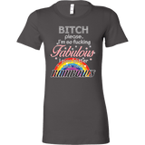Bitch Please I'm So Fabulous I Piss Rainbows Shirt - Funny Offensive Tee - Luxurious Inspirations