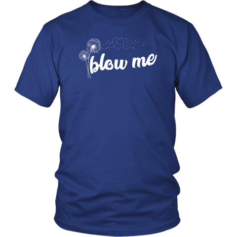 Blow Me Dandelion T-Shirt Funny Offensive Rude Crude Adult Humor Tee Shirt - Luxurious Inspirations