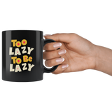 Too lazy to be lazy tired sleepy deprived bed comfortable coffee cup mug - Luxurious Inspirations