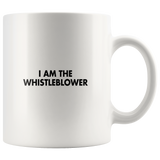 I Am The Whistleblower Mug - Funny Whistle Blower Trump Impeachment Support Secret Coffee Cup - Luxurious Inspirations