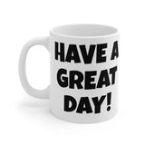Have A Great Day Like I Give A Shit Funny Offensive Rude Vulgar Coffee Cup Mug - Binge Prints