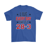 Canada Live Everyday Like It's 28-3 Shirt - Funny Pats Tee - Luxurious Inspirations