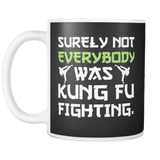 Canada Surely Not Everybody Was Kung Fu Fighting Mug - Luxurious Inspirations