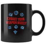Choose Your Weapon Wisely Mug - Funny DND D&D DM Dice D20 Coffee Cup - Luxurious Inspirations