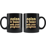 Satan Is Happy With Your Progress Coffee Cup Mug - Luxurious Inspirations