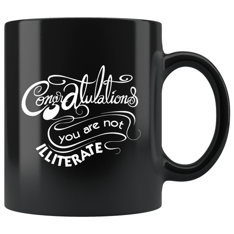 Congratulations You Are Not Illiterate Mug - Funny Reading English Teacher Student Language Coffee Cup - Luxurious Inspirations