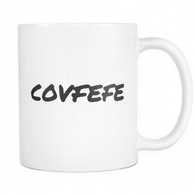 Covfefe #covfefe mug, funny Trump Twitter Quote. White 11 oz Coffee Cup - Luxurious Inspirations