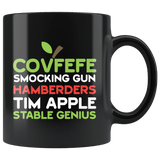 Covfefe Smocking Gun Hamberders Tim Apple Stable Genius Anti Trump Anti-Trump Funny Mug - Black 11 Ounce Coffee Cup - Luxurious Inspirations