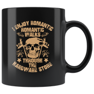 I enjoy long romantic walks through the hardware store tools accessories parts coffee cup mug - Luxurious Inspirations