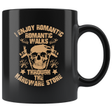 I enjoy long romantic walks through the hardware store tools accessories parts coffee cup mug - Luxurious Inspirations