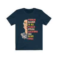 RBG Ruth Bader Ginsburg Women Belong in All Places High Quality Shirt - Luxurious Inspirations