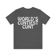 World's Cuntiest Cunt High Quality T-Shirt