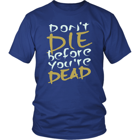 Don't Die Before You're Dead Patriotic Men's T Shirt - Luxurious Inspirations