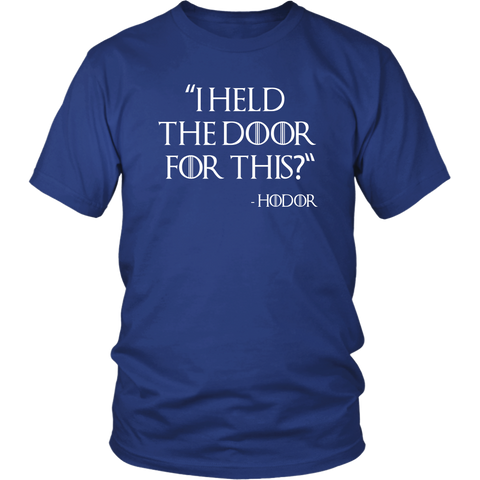 I Held The Door For This Honor Funny GOT T-Shirt - Fan Arya Thrones Not Today Parody Tee Shirt - Luxurious Inspirations