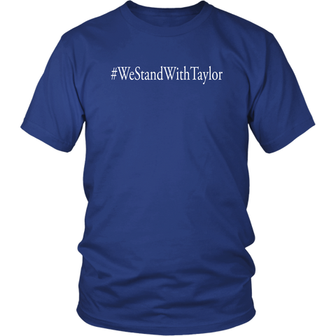 We Stand With Taylor #westandwithtaylor Music T-Shirt - Support Fan Tee Shirt - Luxurious Inspirations