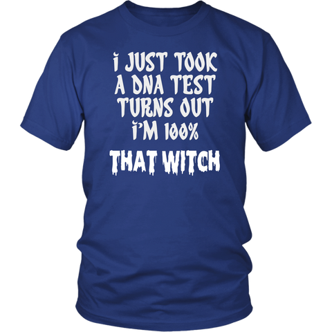 I Just Took A DNA Test Turns Out I'm 100% That Witch Halloween T-Shirt - Luxurious Inspirations