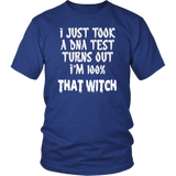 I Just Took A DNA Test Turns Out I'm 100% That Witch Halloween T-Shirt - Luxurious Inspirations