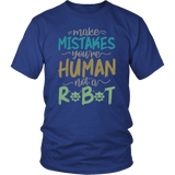 Make Mistakes You're Human Not A Robot  Adult Humor Graphic Novelty Sarcastic Funny T Shirt - Luxurious Inspirations