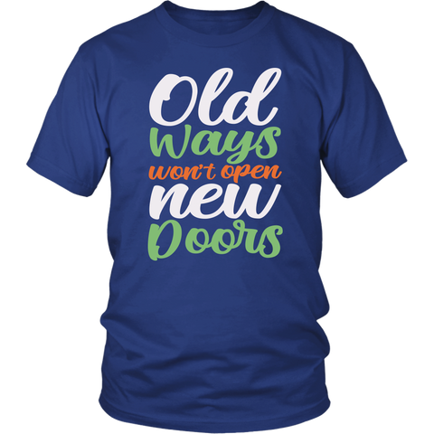 Old Ways Won't Open New Doors Funny Video Gamer Humor Joke for Men Women T-Shirt - Luxurious Inspirations