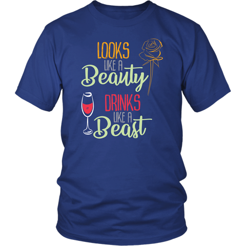 Looks Like A Beauty Drinks Like A Beast Unisex T Shirt - Luxurious Inspirations