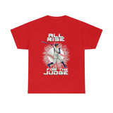 All Rise For The Judge High Quality Tee