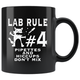 Lab Rule #4  Pipettes and Hiccups Don't Mix Coffee Cup Mug - Luxurious Inspirations