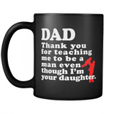 Dad Thank You For Teaching Me To Be A Man Mug - Cute Father's Day Papa Daughter Coffee Cup - Luxurious Inspirations