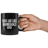 Dads Are Boomerangs I Hope Mug - Funny Cruel Offensive Orphan Crayons Joke Coffee Cup - Luxurious Inspirations