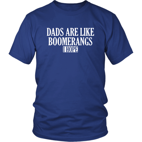 Dads Are Boomerangs I Hope T-Shirt - Funny Cruel Offensive Orphan Crayons Joke Mens Womens T Shirt - Luxurious Inspirations