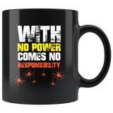 With no power comes no responsibility kick your ass superhero normal human coffee cup mug - Luxurious Inspirations