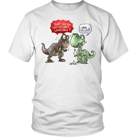 Did You Eat The Last Unicorn Shirt - Funny T-Rex Dinosaur Tee - Luxurious Inspirations