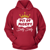Dilly Dilly Shirt Hoodie  - Pit Of Misery For You And Your Bud Is A Light True Friend Of The Crown - Luxurious Inspirations