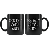 Dog Hair Don't Care Mug - Funny Pet Animal Owner Lover Coffee Cup - Luxurious Inspirations