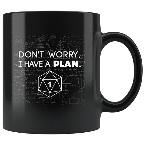 Don't Worry I Have A Plan Mug - Funny DND D&D D20 DM Coffee Cup - Luxurious Inspirations