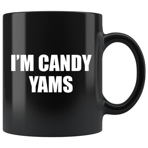 I'm Candy Yams Mug - Binge Prints
