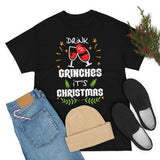 Drink Up Grinches High Quality Tee