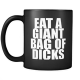Eat A Giant Bag Of Dicks Mug - Funny Offensive Gag Gift Joke 11oz Black Coffee Cup - Luxurious Inspirations